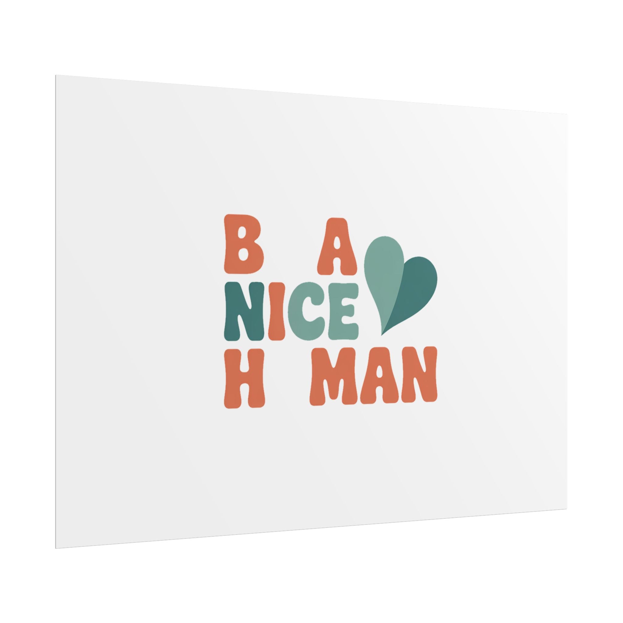 Be a Nice Human Poster