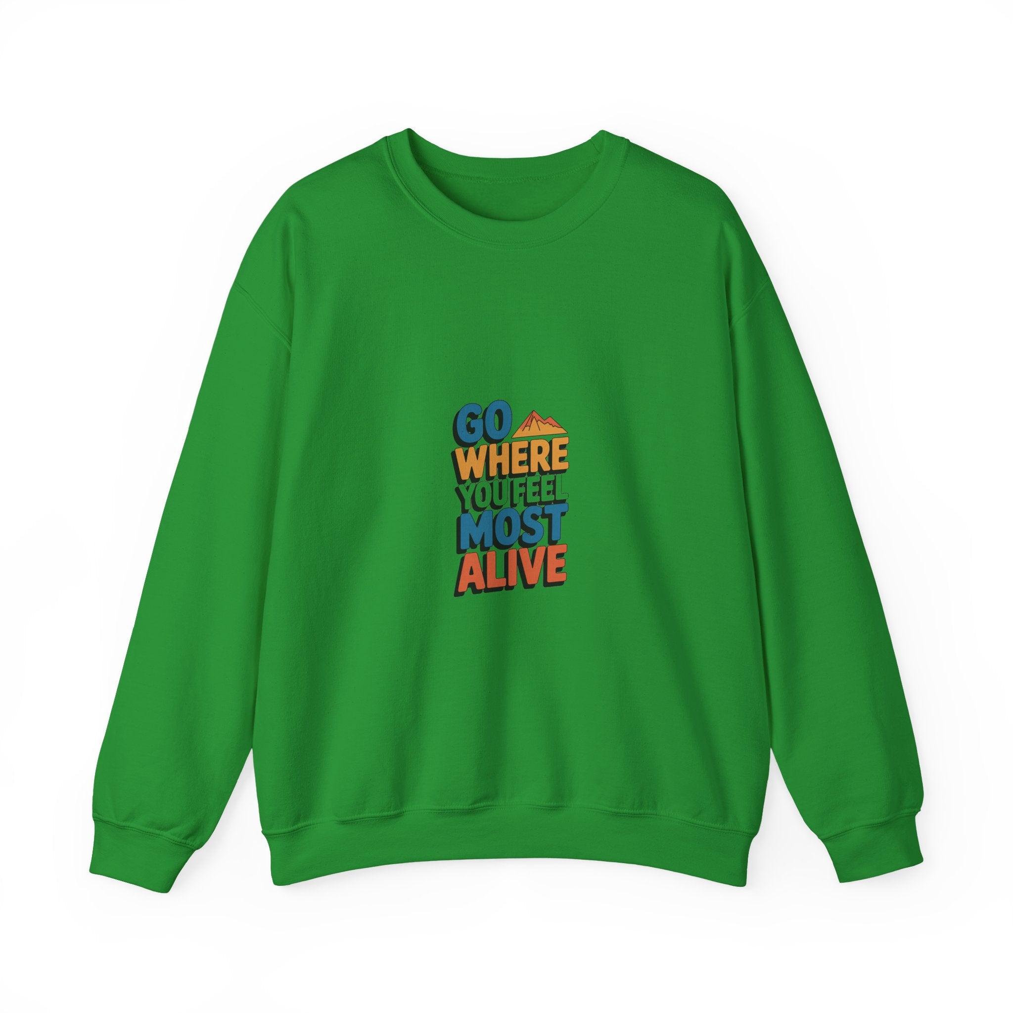 Go Where You Feel Most Alive Crewneck