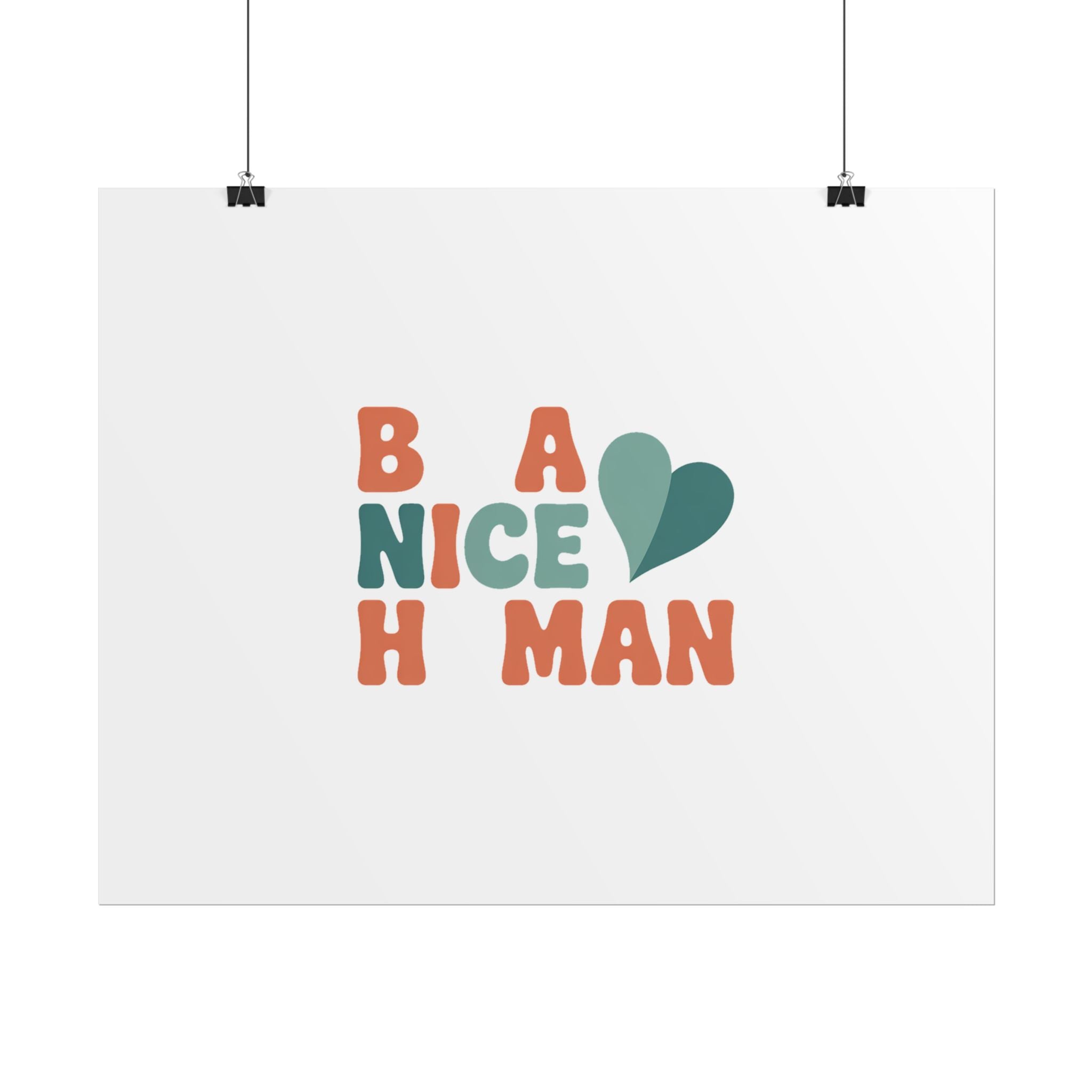 Be a Nice Human Poster