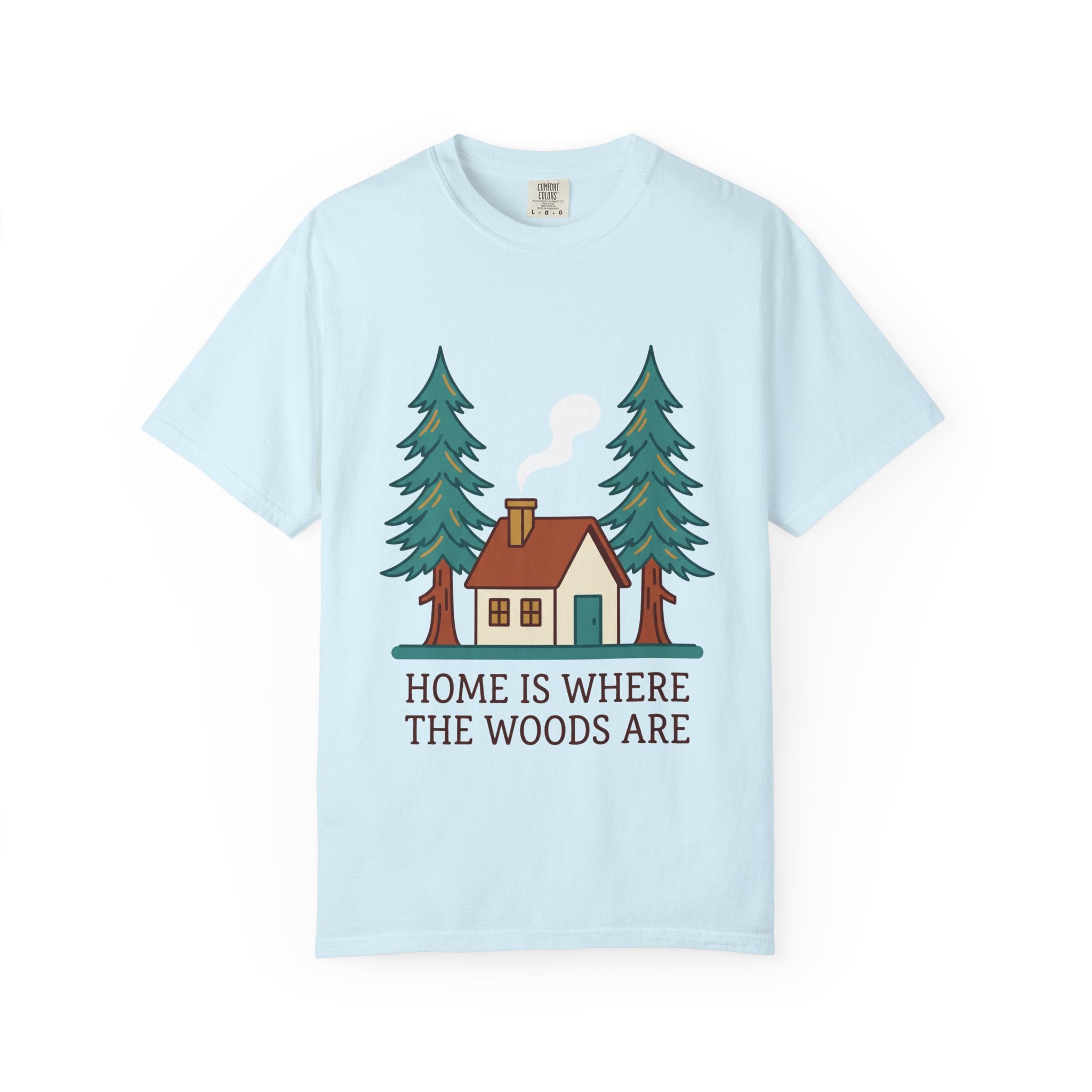 Home Is Where the Woods Are Tee