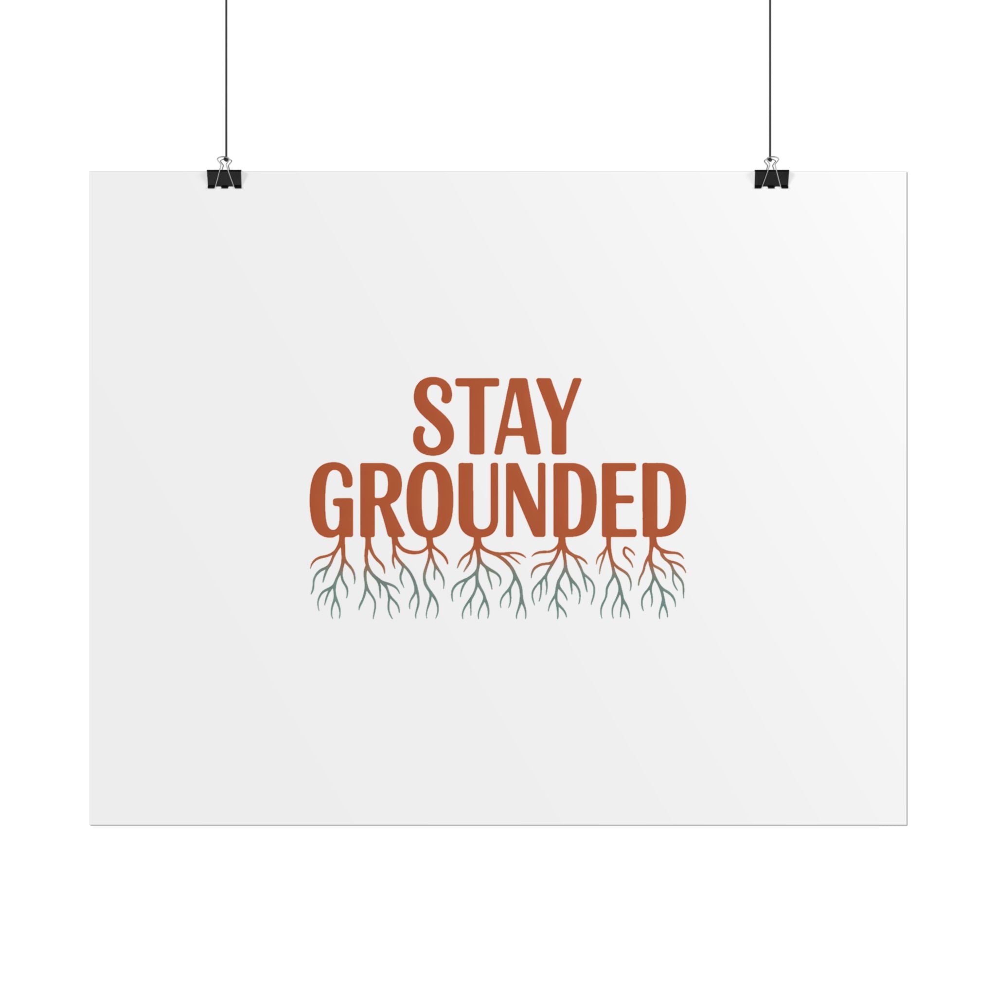 Stay Grounded Poster