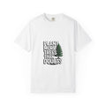Plant More Trees Than Doubts Tee