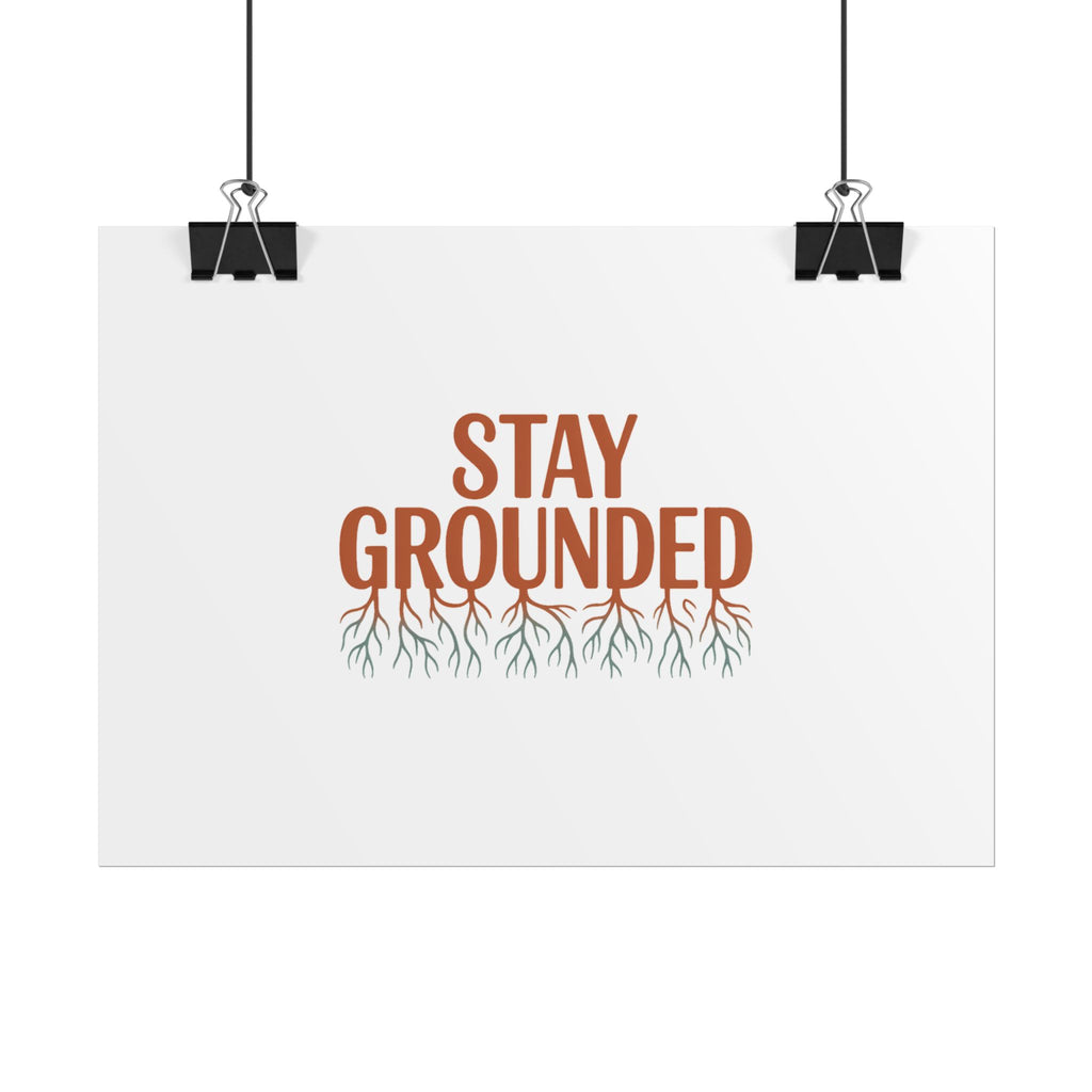 Stay Grounded Poster