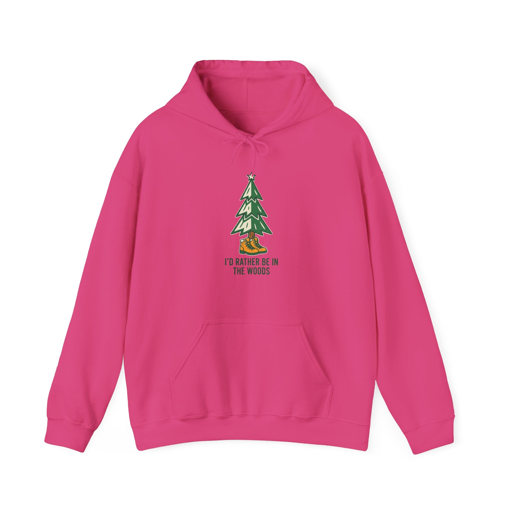 I'd Rather Be in the Woods Hoodie