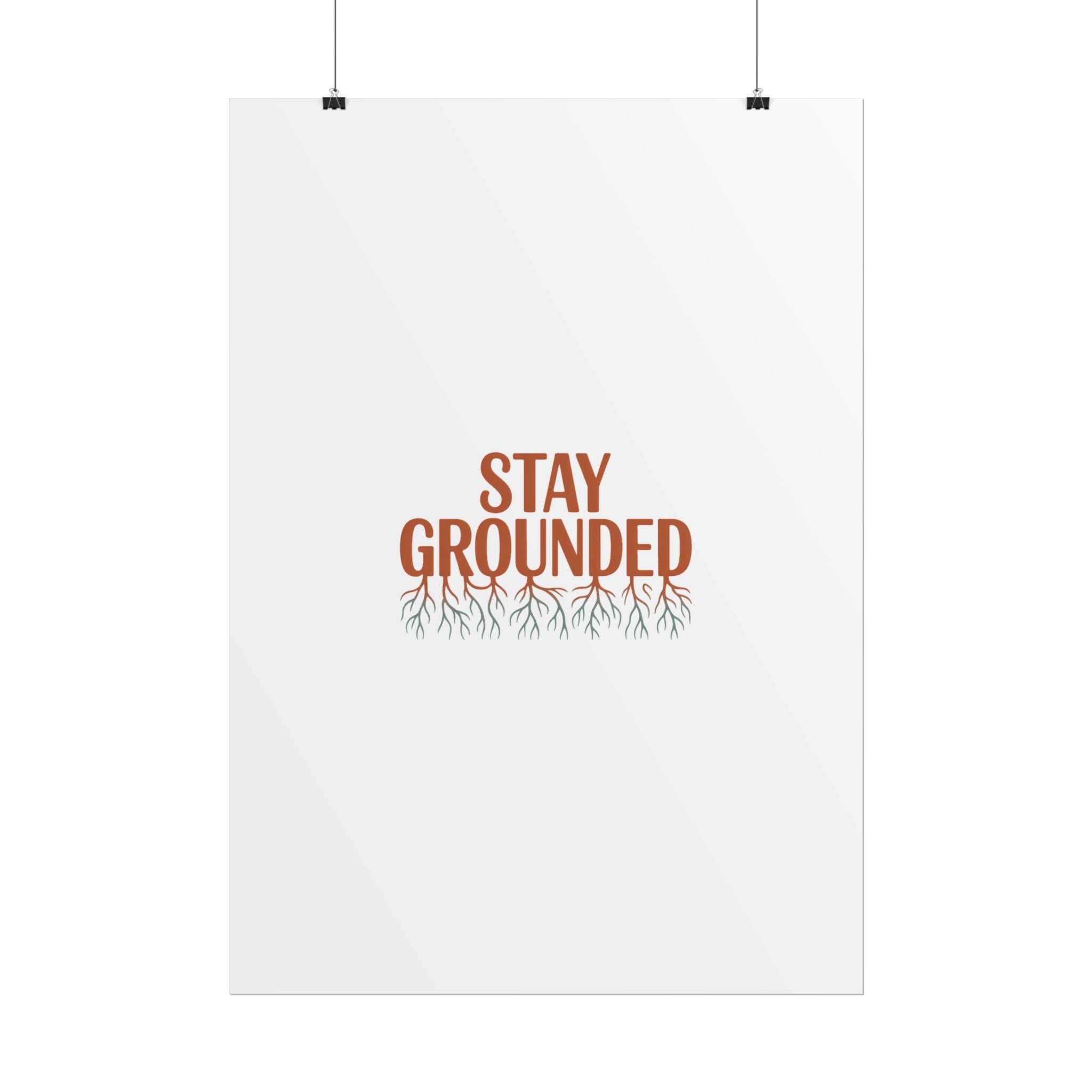 Stay Grounded Poster