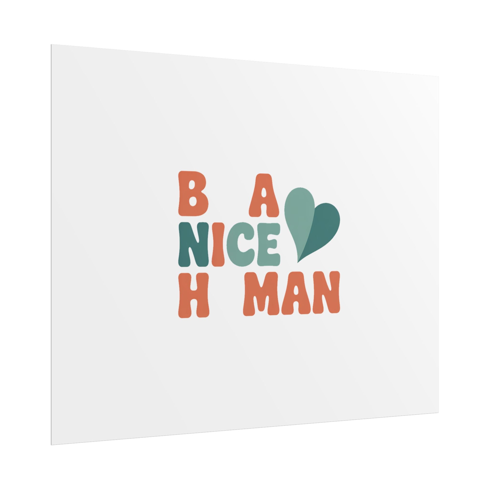 Be a Nice Human Poster