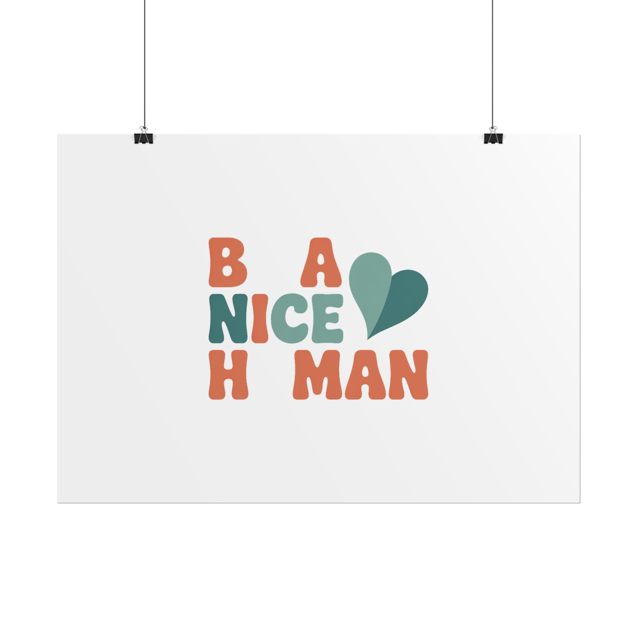 Be a Nice Human Poster