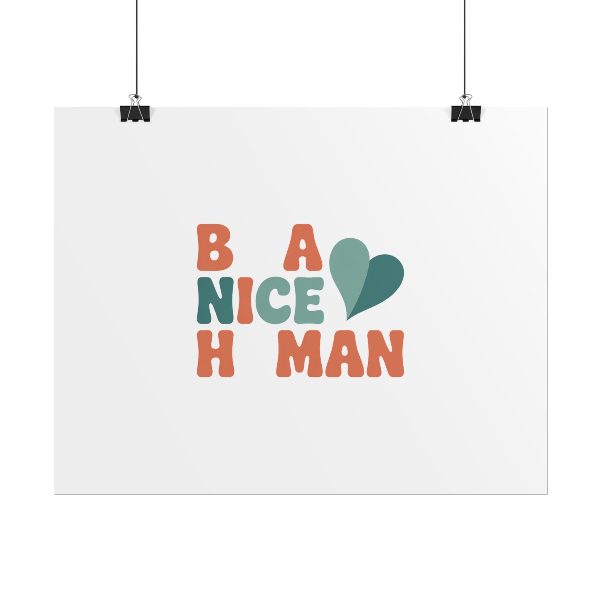 Be a Nice Human Poster