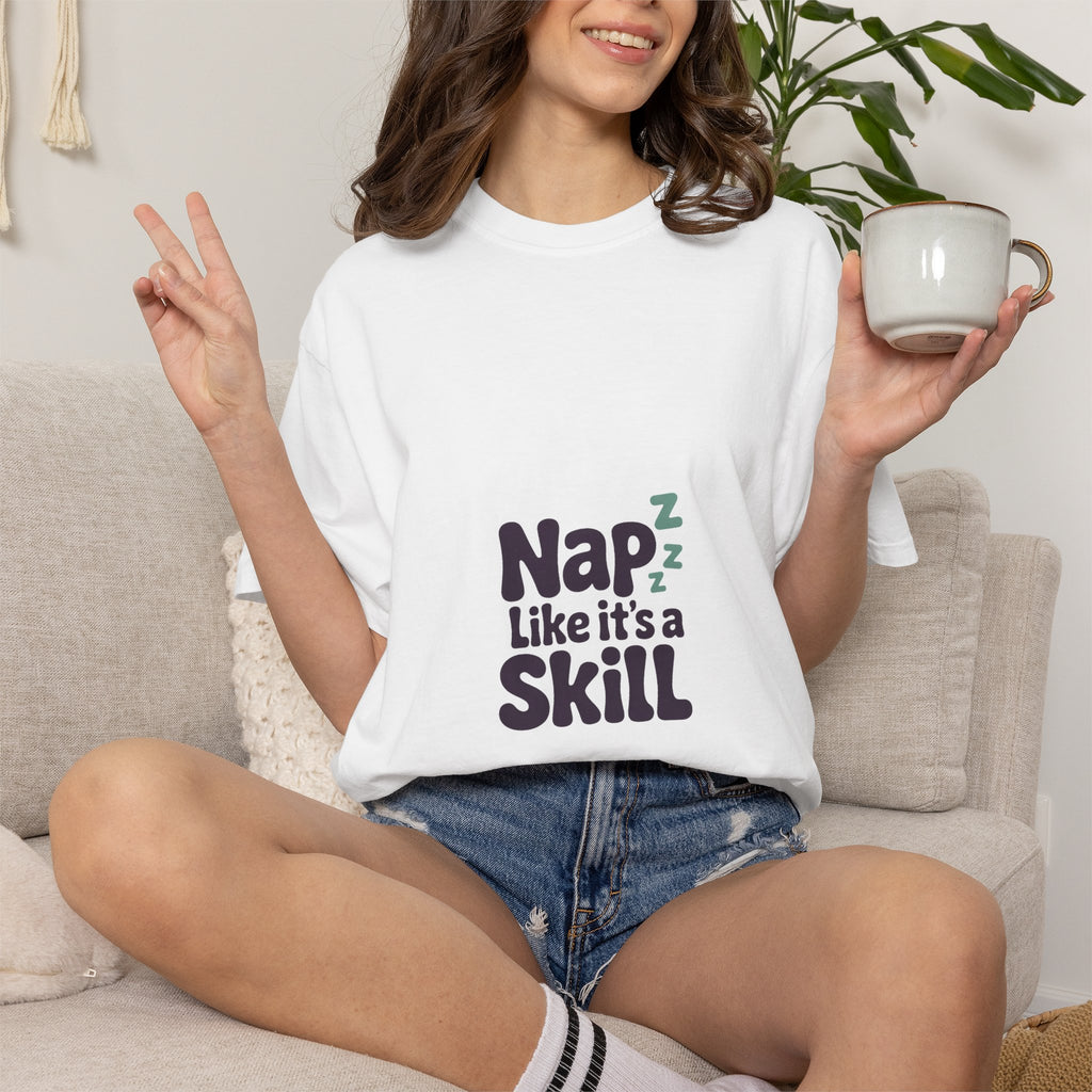 Nap Like It's a Skill Tee