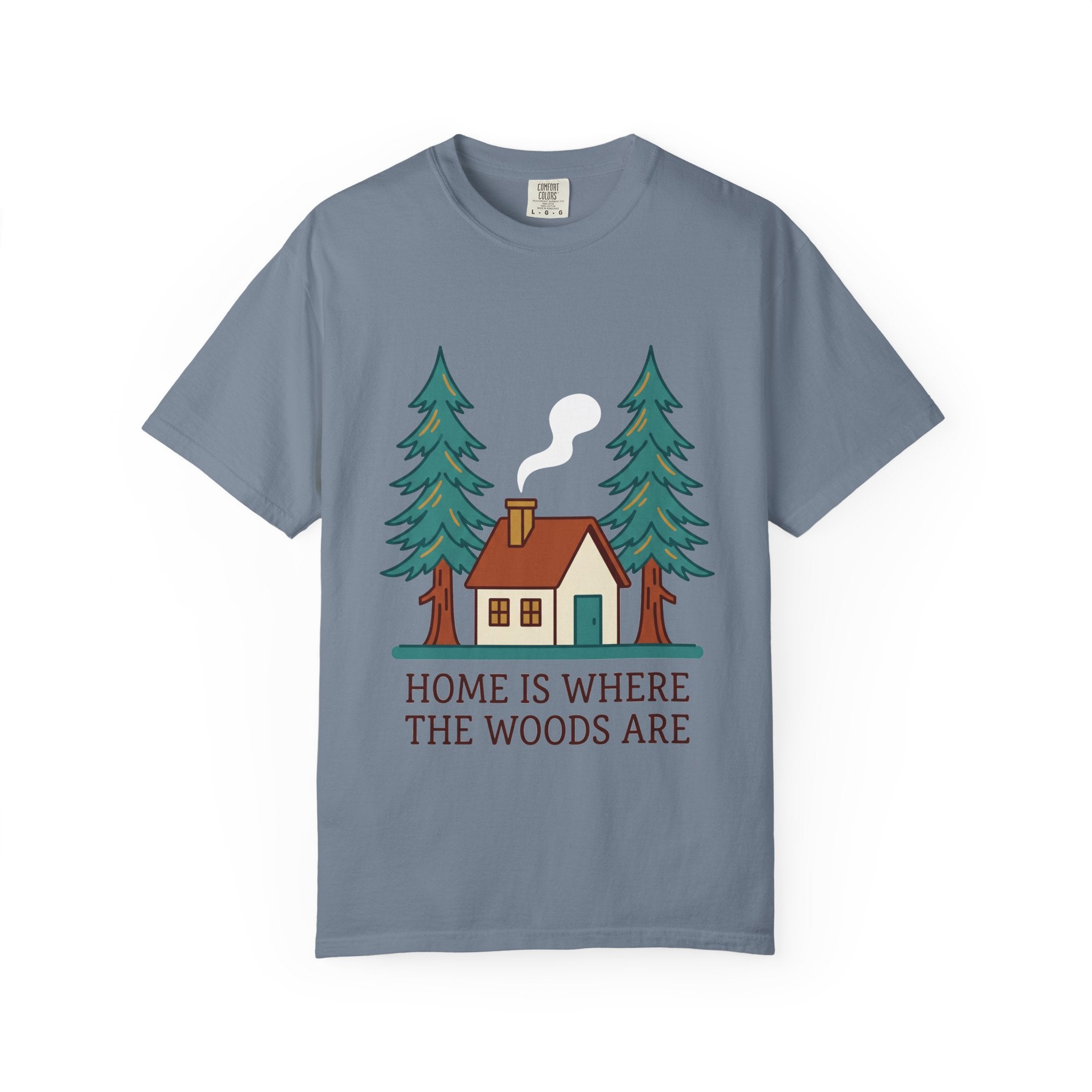Home Is Where the Woods Are Tee
