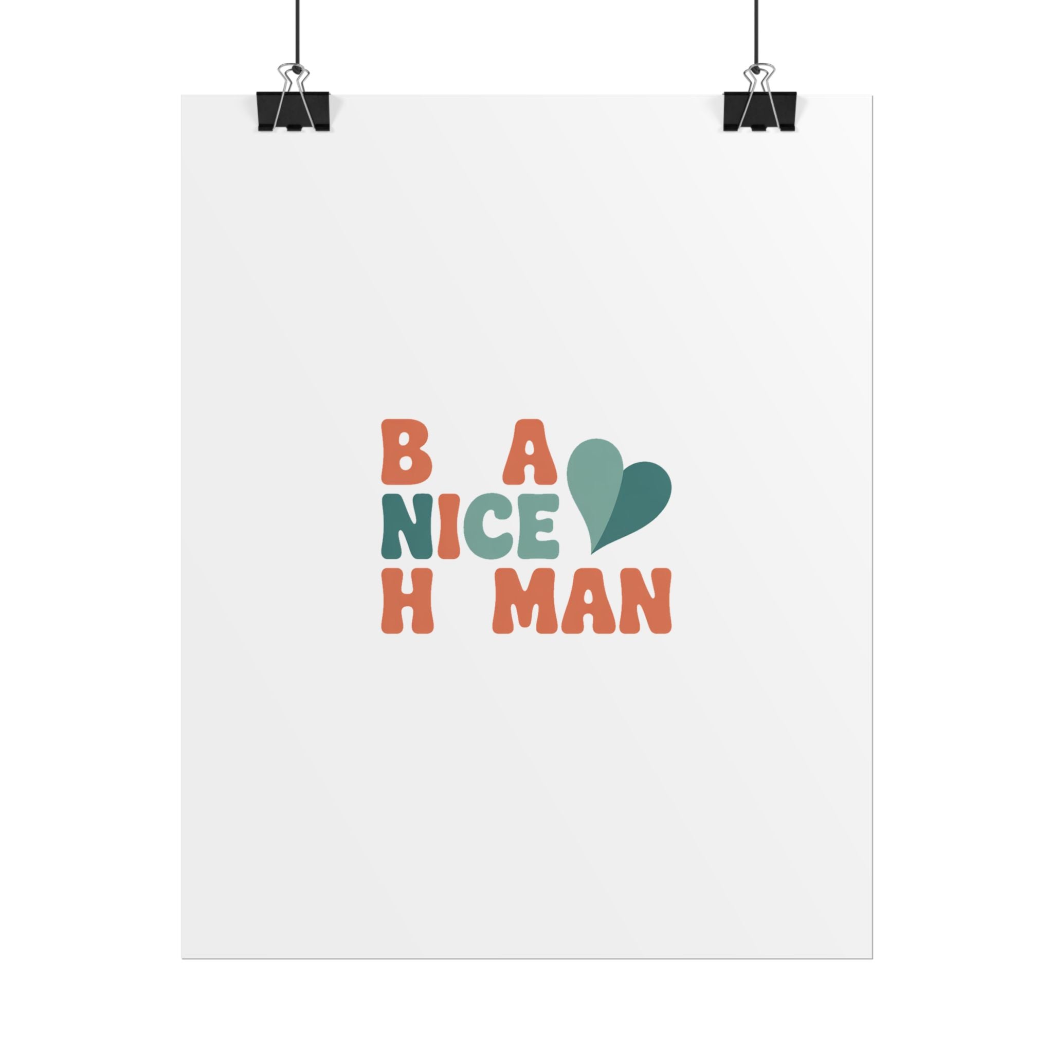 Be a Nice Human Poster