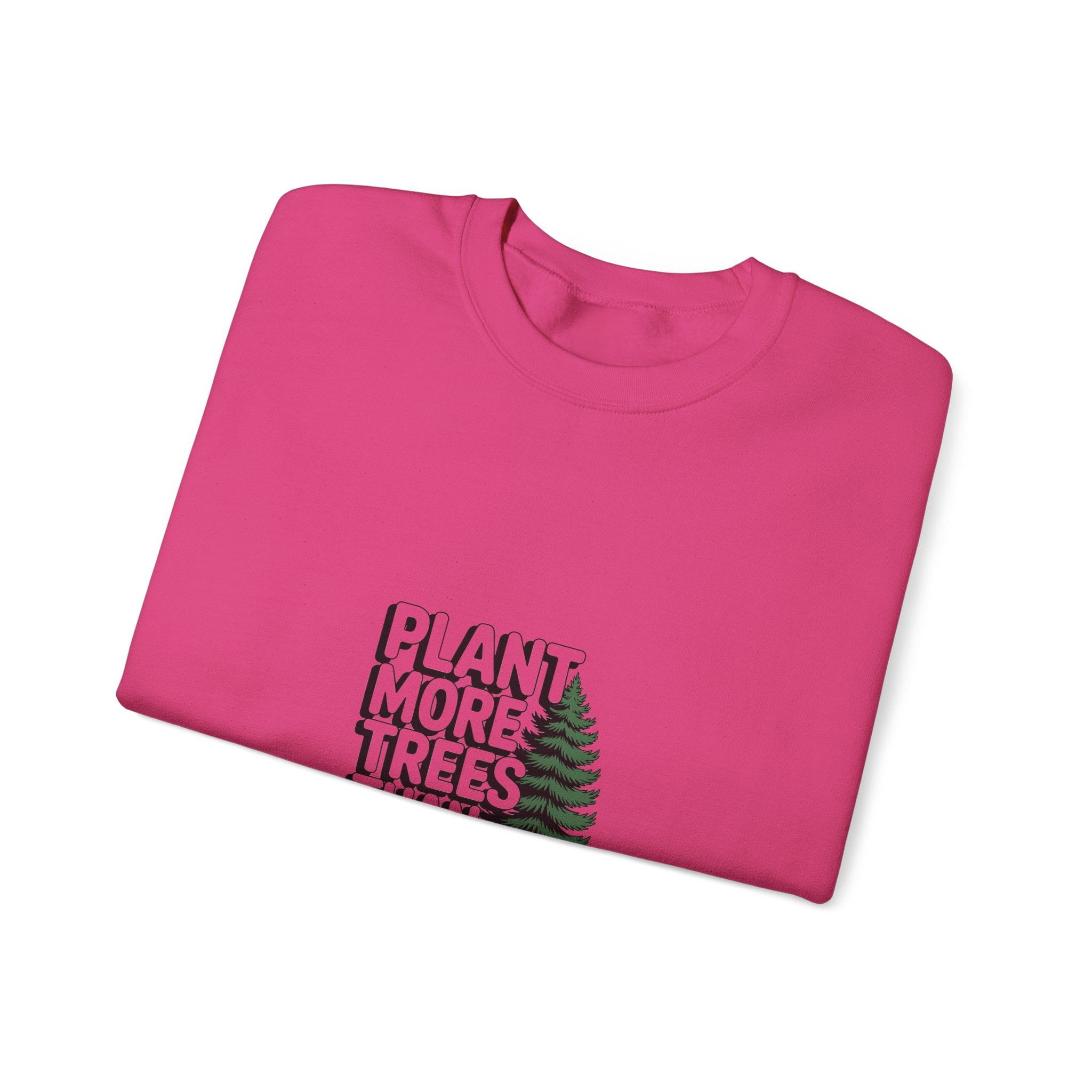 Plant More Trees Than Doubts Crewneck