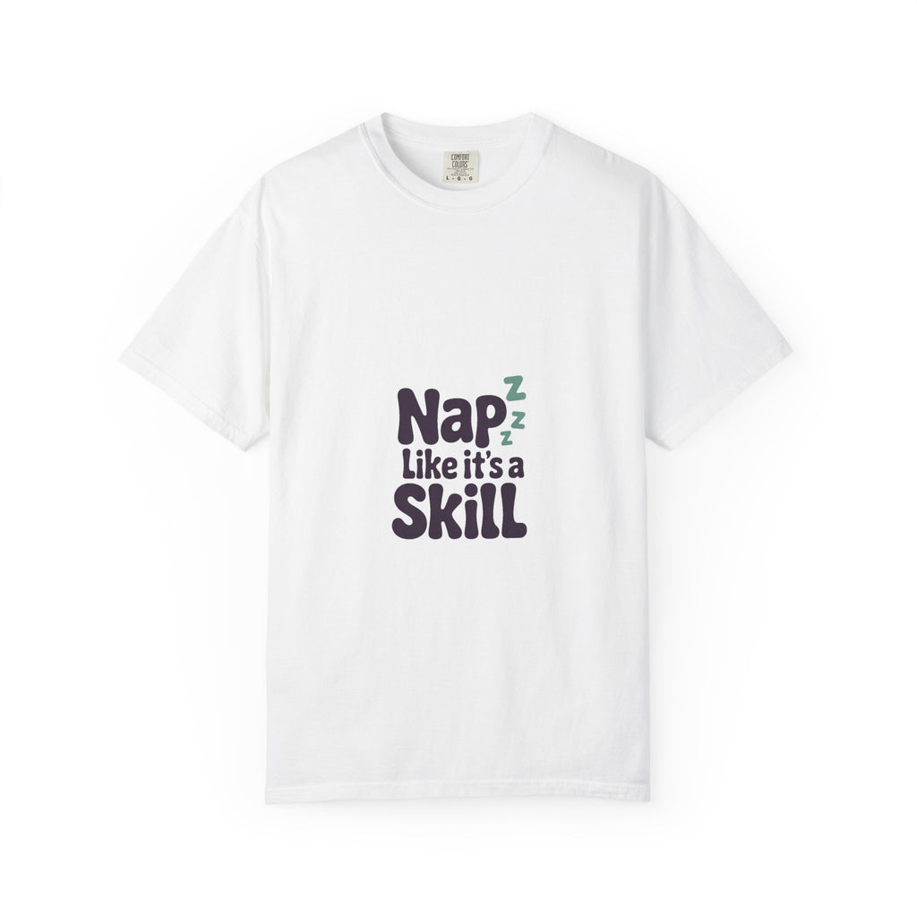 Nap Like It's a Skill Tee
