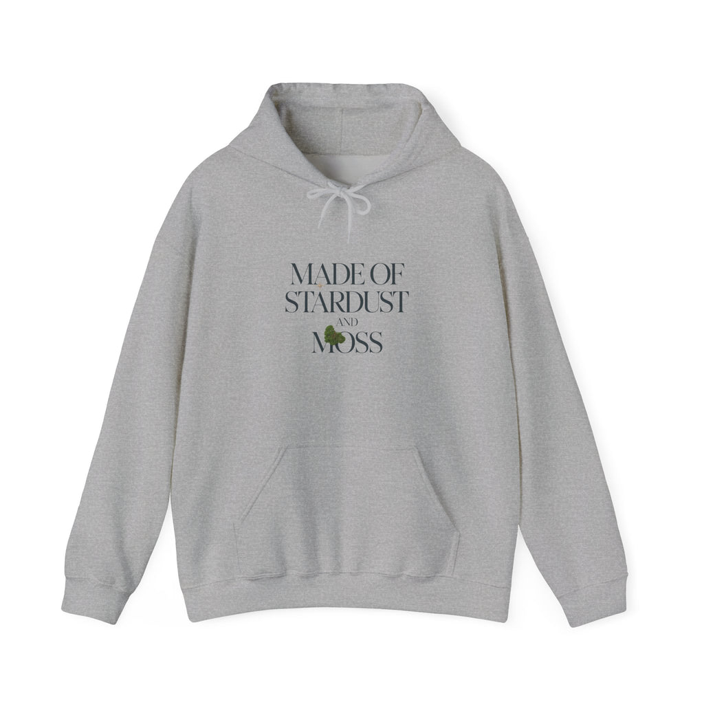 Made of Stardust and Moss Hoodie